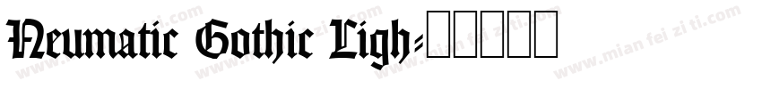 Neumatic Gothic Ligh字体转换